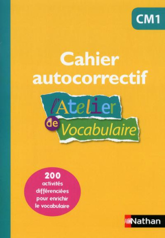 L'atelier de vocabulaire CM1. Cahier autocorrectif
