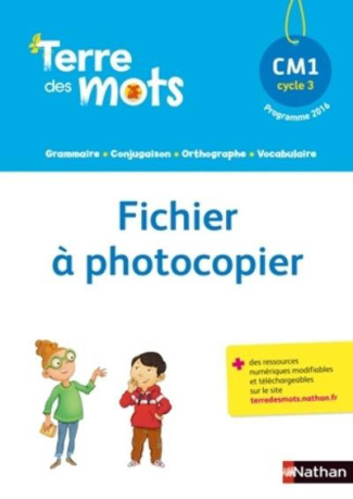 Terre des mots CM1. Fichier à photocopier, Edition 2017
