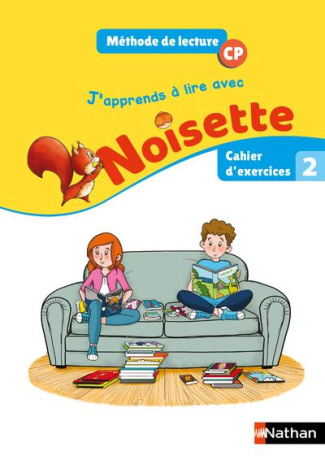 Méthode de lecture CP J'apprends à lire avec Noisette. Cahier d'exercices 2, Edition 2018