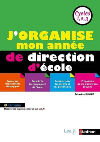 J'organise mon année de direction d'école. Cycles 1, 2, 3, Edition 2019