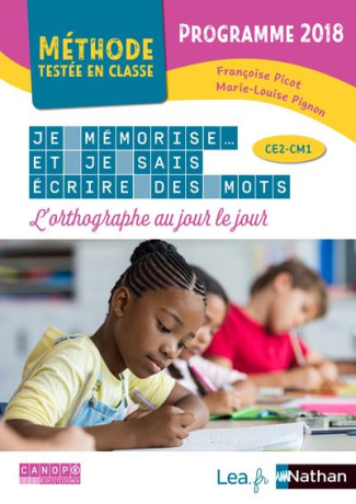 Je mémorise et je sais écrire des mots CE2-CM1. L'orthographe au jour le jour