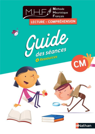 Lecture-Compréhension CM. Guide des séances Ressources