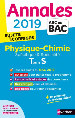 Physique-Chimie Tle S spécifique et spécialité. Sujets & corrigés, Edition 2019