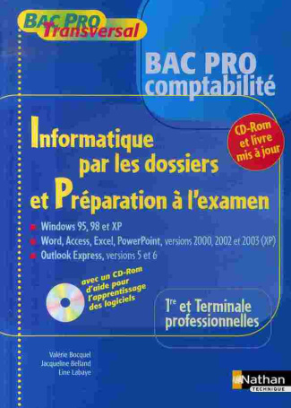 Informatique par les dossiers et préparation à l'examen 1e et Tle professionnelles. Edition revue et