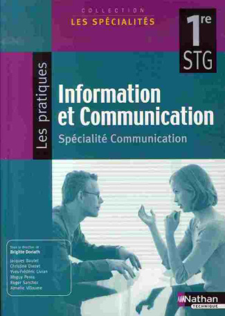 Information et Communication 1e STG. Spécialité communication