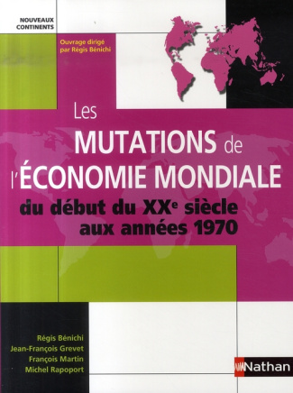 Les mutations de l'économie mondiale. Du début du XXe siècle aux années 1970
