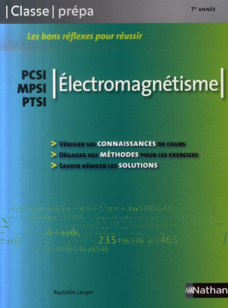Electromagnétisme PCSI/MPSI/PTSI. Classe Prépa 1e année, Edition 2007