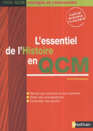L'essentiel de l'Histoire en QCM. 1000 QCM corrigés et commentés