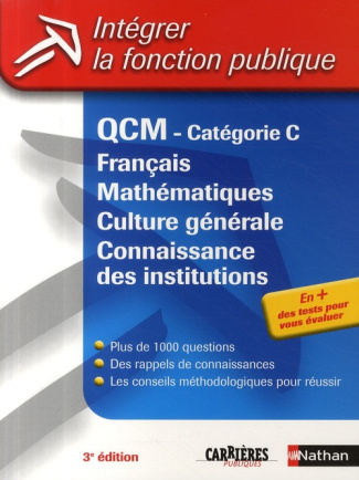 QCM Français/Mathématiques/Culture générale/Connaissance des institutions. Catégorie C