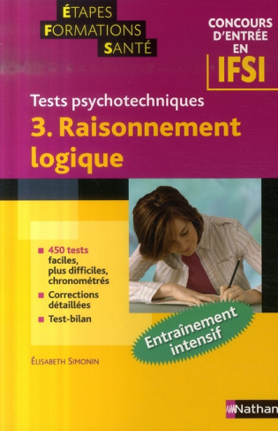 Tests psychotechniques. Tome 3, Raisonnement logique