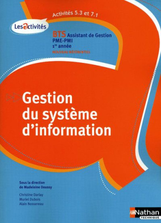 Gestion du système d'information BTS Assistant de Gestion PME-PMI 1re Année. A5.3-A7.1