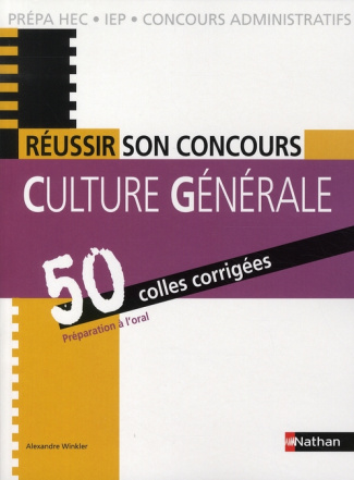 Culture générale. 50 Colles corrigées-Préparation à l'oral