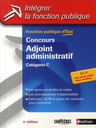 CONCOURS ADJOINT ADMINISTRATIF - FONCTION PUBLIQUE D'ETAT-CATEGORIE - N02 (INTEGRER LA FONCTION) 4ED