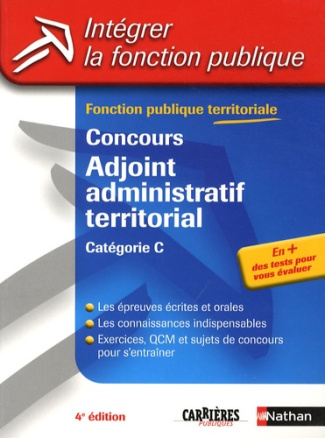 Concours adjoint administratif territorial. Catégorie C, 4e édition