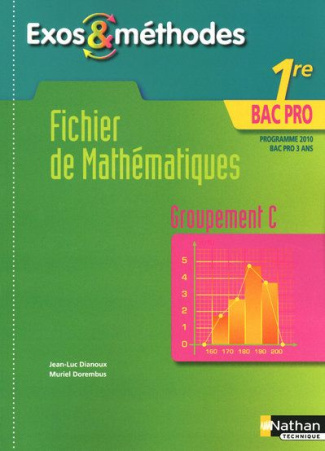Fichier de mathématiques 1e Bac pro 3 ans. Groupement C