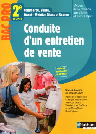 Métiers de la Relation aux Clients et aux Usagers, 2e Bac Pro, Conduite d'un entretien de vente