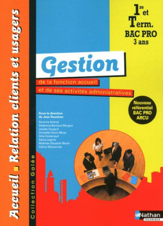 Gestion de la fonction accueil et de ses activités administratives 1e et Tle Bac pro ARCU