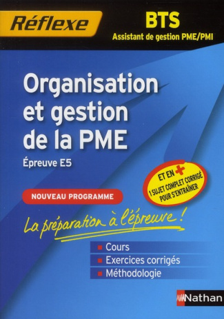 Organisation et gestion de la PME BTS Assistant de gestion PME/PMI. Epreuve E5