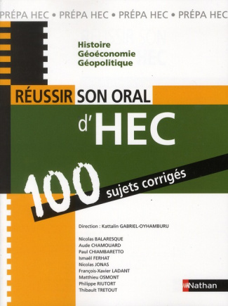 Réussir son oral d'HEC. 100 sujets corrigés