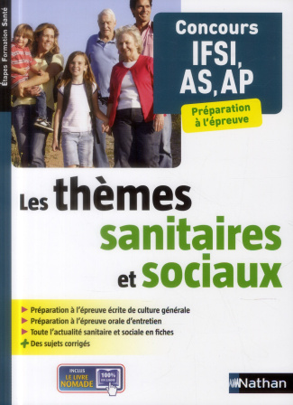 Les thèmes sanitaires et sociaux. Concours IFSI, AS, AP