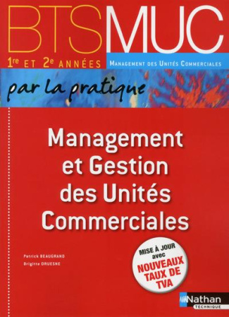 Management et gestion des unités commerciales BTS MUC 1e et 2e années