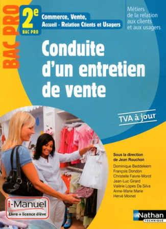 Conduite d'un entretien de vente 2e Bac Pro Métiers de la relation aux clients et aux usagers