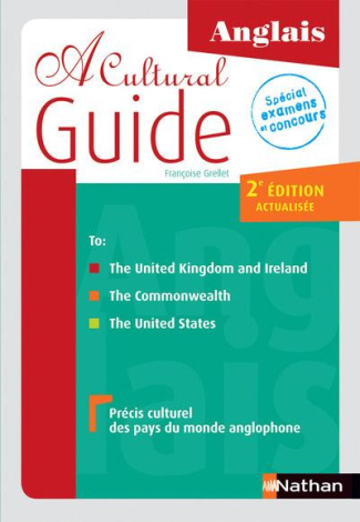 A cultural guide anglais. Précis culturel des pays du monde anglophone, 2e édition
