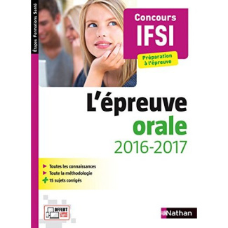 L'épreuve orale. Concours IFSI préparation à l'épreuve, Edition 2016-2017