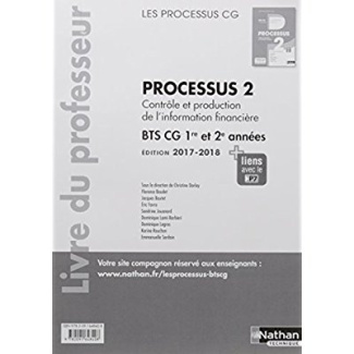 Processus 2 Contrôle et production de l'information financière BTS CG 1re et 2e années. Livre du pro