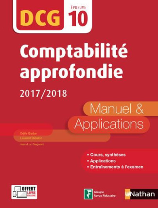 Comptabilité approfondie DCG 10. Manuel & applications, Edition 2017-2018