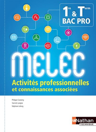 Activités professionnelles et connaissances associées 1re Tle Bac Pro MELEC. Manuel de l'élève, Edit