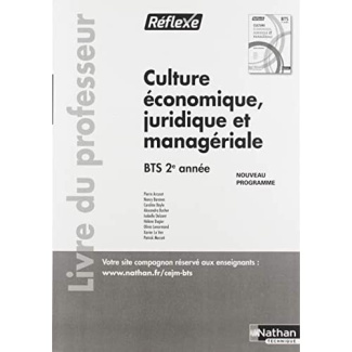 Culture économique, juridique et managériale BTS 2e année Réflexe. Livre du professeur, Edition 2019