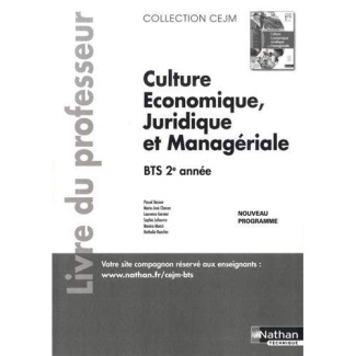 Culture économique, juridique et managériale BTS 2e année CEJM. Livre du professeur, Edition 2019