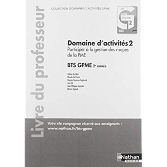 Domaine d'activités 2 Participer à la gestion des risques de la PME BTS GPME 2e année. Livre du prof