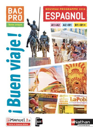 Espagnol Bac Pro Buen viaje ! Tome unique A1/A2, A2 /B1, B1/B1 , Edition 2019
