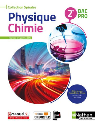 Physique Chimie 2e Bac Pro Spirales. Edition 2019