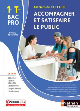 Accompagner et satisfaire le public 1re et Tle Bac pro Métiers de l'accueil. Edition 2020