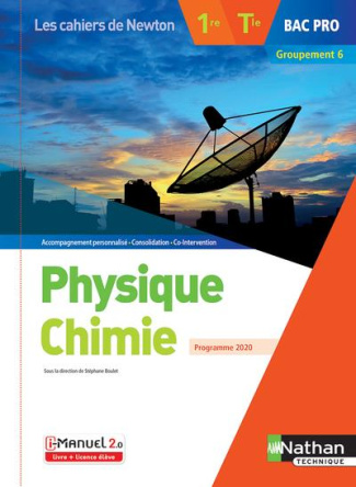 Physique Chimie 1re/Tle Bac Pro Groupement 6. Edition 2020