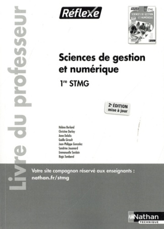 Sciences de gestion et numérique 1ère STMG (Pochette Réflexe) Professeur 2021. Livre du professeur,
