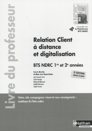 Relation client à distance et digitalisation BTS NDRC 1re et 2e années. Livre du professeur, 2e édit