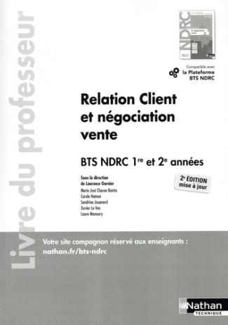 Relation client et négociation-vente BTS NDRC 1re et 2e années. Livre du professeur, 2e édition actu