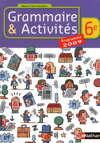 Grammaire et Activités 6e. Programme 2009