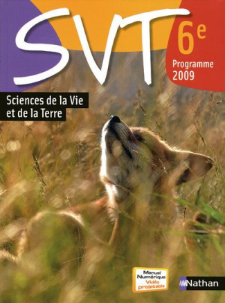 SVT Sciences de la Vie et de la Terre 6e. Programme 2009, 6e édition