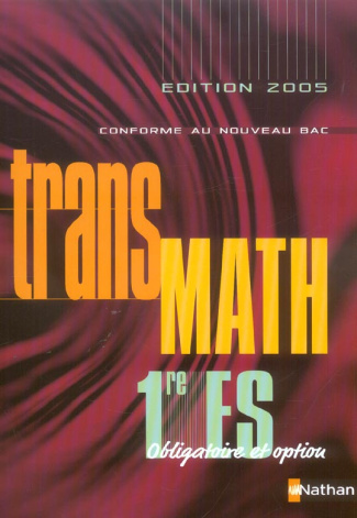 Transmath 1e ES Obligatoire et Option. Programme 2001, Edition 2005