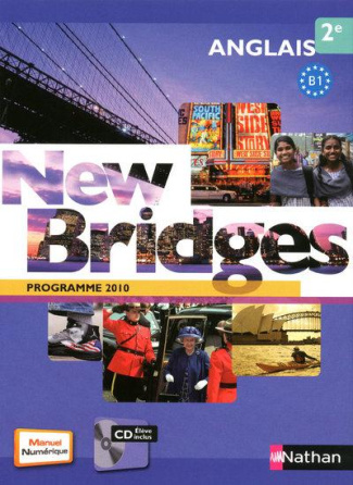 Anglais 2e New Bridges. Programme 2010 B1, avec 1 CD audio