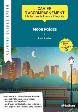 Moon Palace, Paul Auster. Cahier d'accompagnement à la lecture de l'oeuvre intégrale LLCER anglais T