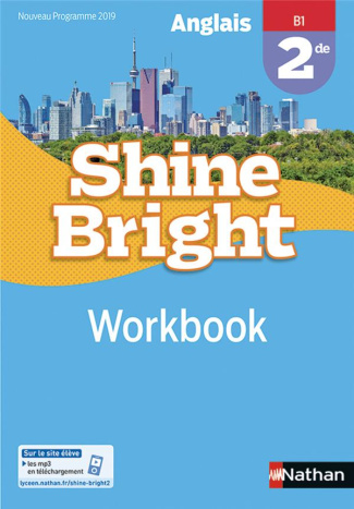 Anglais 2de B1 Shine Bright. Workbook, Edition 2019