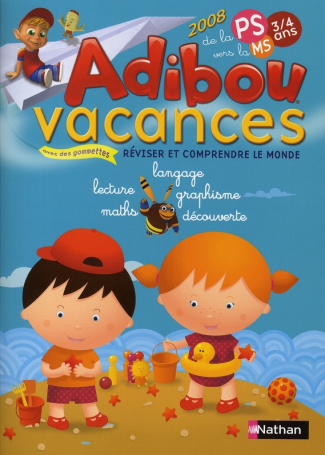 Adibou vacances de la PS vers la MS. 3/4 ans, Edition 2008