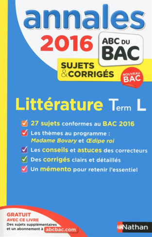 Littérature Tle L. Annales, sujets & corrigés, Edition 2016