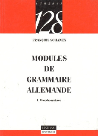 Modules de grammaire allemande. Tome 1, Morphosyntaxe